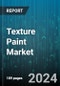 Texture Paint Market by Type, Technology, Application - Global Forecast 2025-2030 - Product Thumbnail Image