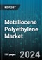 Metallocene Polyethylene Market by Type, Catalyst Type, Form, Grade, Application, End-Use Industry - Global Forecast 2025-2030 - Product Image