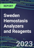 2023-2027 Sweden Hemostasis Analyzers and Reagents: 2023 Competitive Shares and Growth Strategies, Latest Technologies and Instrumentation Pipeline, Emerging Opportunities for Suppliers- Product Image