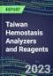 2023-2027 Taiwan Hemostasis Analyzers and Reagents: 2023 Competitive Shares and Growth Strategies, Latest Technologies and Instrumentation Pipeline, Emerging Opportunities for Suppliers - Product Thumbnail Image