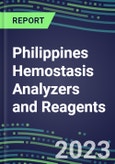 2023-2027 Philippines Hemostasis Analyzers and Reagents: 2023 Competitive Shares and Growth Strategies, Latest Technologies and Instrumentation Pipeline, Emerging Opportunities for Suppliers- Product Image