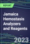 2023-2027 Jamaica Hemostasis Analyzers and Reagents: 2023 Competitive Shares and Growth Strategies, Latest Technologies and Instrumentation Pipeline, Emerging Opportunities for Suppliers - Product Thumbnail Image