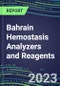 2023-2027 Bahrain Hemostasis Analyzers and Reagents: 2023 Competitive Shares and Growth Strategies, Latest Technologies and Instrumentation Pipeline, Emerging Opportunities for Suppliers - Product Thumbnail Image