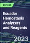 2023-2027 Ecuador Hemostasis Analyzers and Reagents: 2023 Competitive Shares and Growth Strategies, Latest Technologies and Instrumentation Pipeline, Emerging Opportunities for Suppliers - Product Thumbnail Image