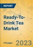 Ready-To-Drink Tea Market - Global Outlook & Forecast 2023-2028- Product Image