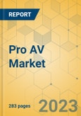 Pro AV Market - Global Outlook & Forecast 2023-2028- Product Image