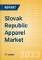 Slovak Republic Apparel Market Overview and Trend Analysis by Category and Forecasts to 2027 - Product Thumbnail Image