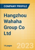 Hangzhou Wahaha Group Co Ltd - Company Overview and Analysis, 2023 Update- Product Image