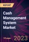 Cash Management System Market 2025-2029 - Product Thumbnail Image