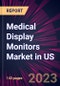 Medical Display Monitors Market in US 2024-2028 - Product Thumbnail Image