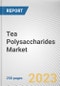 Tea Polysaccharides Market By Type (Green Tea, Black Tea, Oolong Tea, Others), By Form (Powder, Liquid), By Application (Food and Beverages Industry, Nutraceuticals Industry, Others): Global Opportunity Analysis and Industry Forecast, 2023-2032 - Product Thumbnail Image