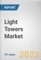 Light Towers Market By Light Type (Metal Halide, LED), By Fuel Type (Diesel Powered, Solar Powered, Electric Powered, Others), By End Use Industry (Oil and Gas, Mining, Construction, Others): Global Opportunity Analysis and Industry Forecast, 2023-2032 - Product Thumbnail Image