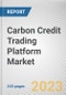 Carbon Credit Trading Platform Market By Type (Voluntary, Compliance), By System Type (Cap and Trade, Baseline and Credit), By End-Use (Industrial, Utilities, Energy, Petrochemical, Aviation, Others): Global Opportunity Analysis and Industry Forecast, 2023-2032 - Product Thumbnail Image