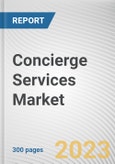 Concierge Services Market By Type (HoReCa, Transportation, Entertainment, Other), By End User (Corporate, Personal): Global Opportunity Analysis and Industry Forecast, 2023-2032- Product Image