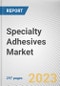 Specialty Adhesives Market By Product (Cyanoacrylates, Polyvinyl Acetate, Polyurethanes, Acrylic, Other), By End-Use Industry (Aerospace, Automotive, Construction, Marine, Other): Global Opportunity Analysis and Industry Forecast, 2023-2032 - Product Thumbnail Image