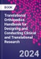 Translational Orthopedics. Handbook for Designing and Conducting Clinical and Translational Research - Product Thumbnail Image
