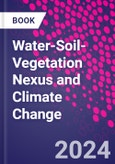 Water-Soil-Vegetation Nexus and Climate Change- Product Image