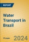 Water Transport in Brazil - Product Image