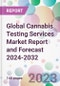 Global Cannabis Testing Services Market Report and Forecast 2024-2032 - Product Thumbnail Image
