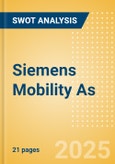 Siemens Mobility As - Strategic SWOT Analysis Review- Product Image