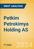 Petkim Petrokimya Holding AS (PETKM.E) - Financial and Strategic SWOT Analysis Review- Product Image