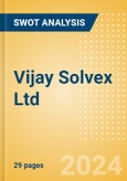 Vijay Solvex Ltd (531069) - Financial and Strategic SWOT Analysis Review- Product Image