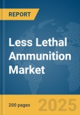 Less Lethal Ammunition Market Report 2025- Product Image