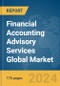 Financial Accounting Advisory Services Global Market Report 2024 - Product Image