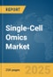 Single-Cell Omics Market Report 2025 - Product Thumbnail Image