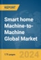 Smart home Machine-to-Machine (M2M) Global Market Report 2024 - Product Thumbnail Image
