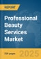 Professional Beauty Services Market Report 2025 - Product Image