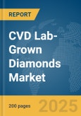 CVD Lab-Grown Diamonds Market Report 2025- Product Image