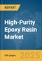 High-Purity Epoxy Resin Market Report 2025 - Product Thumbnail Image