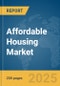 Affordable Housing Market Report 2025 - Product Thumbnail Image