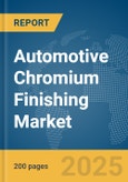 Automotive Chromium Finishing Market Report 2025- Product Image