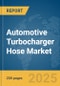 Automotive Turbocharger Hose Market Report 2025 - Product Image