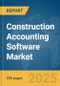 Construction Accounting Software Market Report 2025 - Product Image