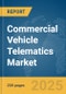 Commercial Vehicle Telematics Market Report 2025 - Product Thumbnail Image