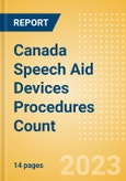 Canada Speech Aid Devices Procedures Count by Segments and Forecast to 2030- Product Image