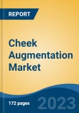 Cheek Augmentation Market - Industry Size, Share, Trends, Opportunity, and Forecast, 2018-2028- Product Image