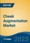 Cheek Augmentation Market - Industry Size, Share, Trends, Opportunity, and Forecast, 2018-2028 - Product Thumbnail Image