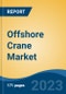 Offshore Crane Market - Industry Size, Share, Trends, Opportunity, and Forecast, 2018-2028 - Product Thumbnail Image