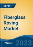 Fiberglass Roving Market - Industry Size, Share, Trends, Opportunity, and Forecast, 2018-2028- Product Image