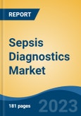 Sepsis Diagnostics Market - Industry Size, Share, Trends, Opportunity, and Forecast, 2018-2028- Product Image