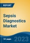 Sepsis Diagnostics Market - Industry Size, Share, Trends, Opportunity, and Forecast, 2018-2028 - Product Thumbnail Image