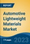 Automotive Lightweight Materials Market - Industry Size, Share, Trends, Opportunity, and Forecast, 2018-2028 - Product Thumbnail Image