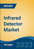 Infrared Detector Market - Industry Size, Share, Trends, Opportunity, and Forecast, 2018-2028- Product Image