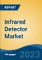 Infrared Detector Market - Industry Size, Share, Trends, Opportunity, and Forecast, 2018-2028 - Product Thumbnail Image