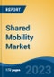 Shared Mobility Market - Industry Size, Share, Trends, Opportunity, and Forecast, 2018-2028 - Product Thumbnail Image