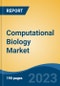 Computational Biology Market - Industry Size, Share, Trends, Opportunity, and Forecast, 2018-2028 - Product Thumbnail Image